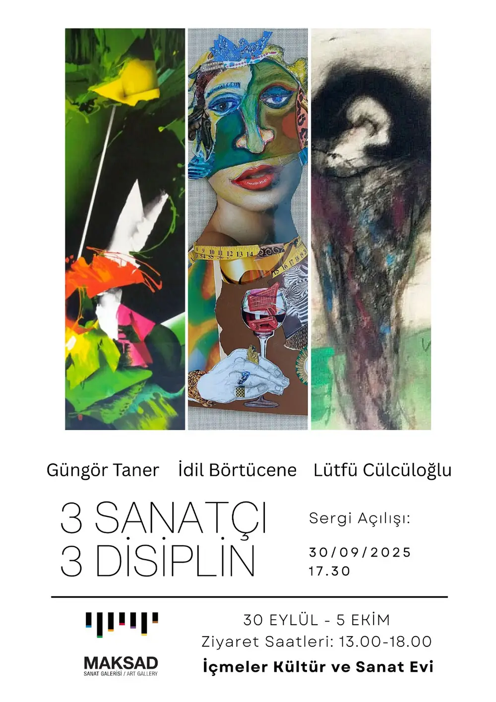 Güngör Taner, İdil Börtücene, Lütfü Cülcüloğlu – 3 Sanatçı 3 Disiplin